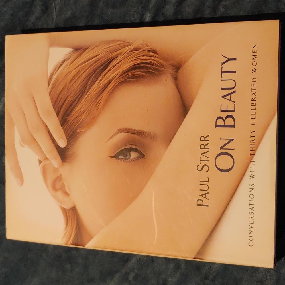 On Beauty: Conversations With Thirty Celebrated Women by Paul Starr Hardcover
